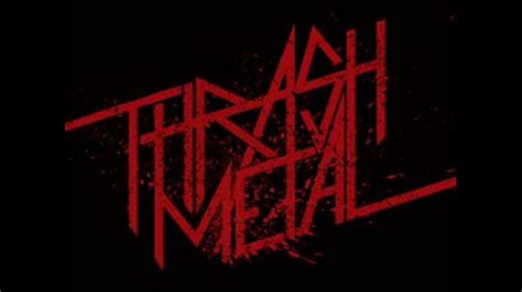 thrash metal house music|thrash metal 80s and 90s.